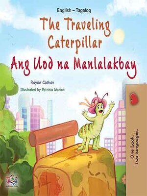 cover image of The traveling caterpillar / Ang Uod na Manlalakbay